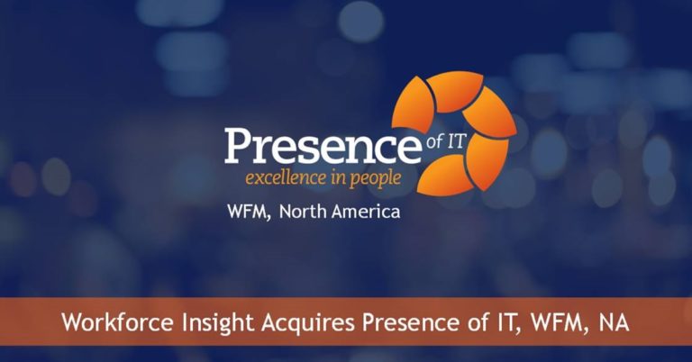 Workforce Insight Acquires Presence of IT, WFM, NA